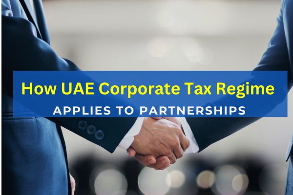 How UAE Corporate Tax Regime Applies to Partnerships