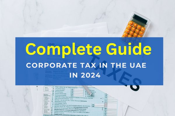 Corporate Tax in the UAE in 2024